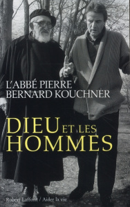 Dieu et les hommes - Kouchner Bernard