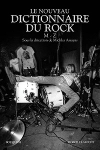 Le nouveau dictionnaire du rock. Tome 2, M-Z - Assayas Michka