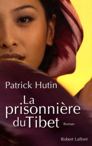 La prisonnière du Tibet - Hutin Patrick