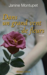 Dans un grand vent de fleurs - Montupet Janine