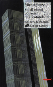 Soleil chaud poisson des profondeurs - Jeury Michel