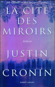 La cité des miroirs - Cronin Justin ; Haas Dominique
