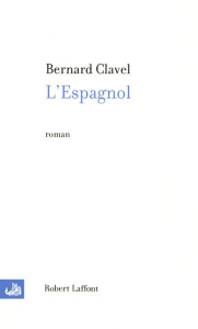 L'Espagnol - Clavel Bernard