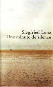 Une minute de silence - Lenz Siegfried ; Demange Odile