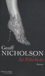 Le Fétichiste - Nicholson Geoff ; Cohen Bernard