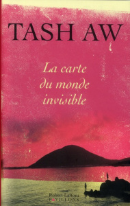 La carte du monde invisible - Aw Tash ; Neuhoff Anouk