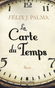 La carte du temps - Palma Félix J ; Millon Marianne