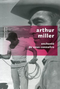 Enchanté de vous connaitre. Et autres nouvelles - Miller Arthur ; Rosenthal Jean