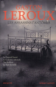 Les assassins fantômes - Leroux Gaston ; Lacassin Francis