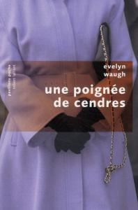 Une poignée de cendres - Waugh Evelyn ; Canavaggia Marie