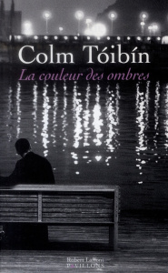 La couleur des ombres - Tóibín Colm ; Gibson Anna