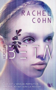 Version Beta Tome 1 - Cohn Rachel ; Delarbre Alice
