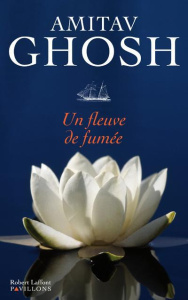 Un fleuve de fumée - Ghosh Amitav ; Besse Christiane