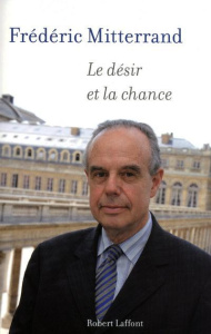 Le désir et la chance - Mitterrand Frédéric