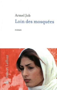 Loin des mosquées - Job Armel