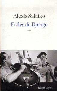 Folles de Django - Salatko Alexis