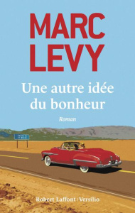 Une autre idée du bonheur - Levy Marc