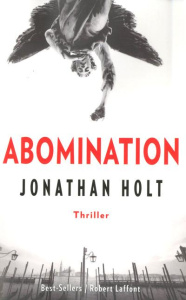La trilogie Carnivia Tome 1 : Abomination - Holt Jonathan ; Haas Dominique