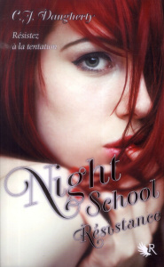 Night school Tome 4 : Résistance - DAUGHERTY C. J. ; Duez Magali
