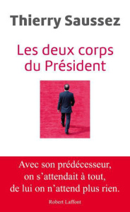 Les deux corps du Président - Saussez Thierry