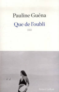 Que de l'oubli - Guéna Pauline