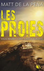 Les vivants Tome 2 : Les proies - De La Pena Matt ; Palha Emmanuel
