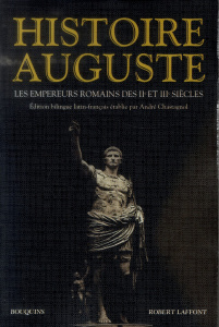 Histoire Auguste. Les empereurs romains des IIe et IIIe siècles, Edition bilingue français-latin - Chastagnol André ; Bunel Fernand