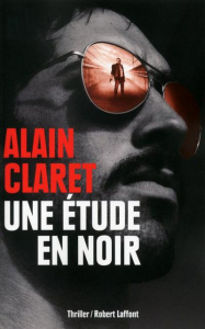Une étude en noir - Claret Alain