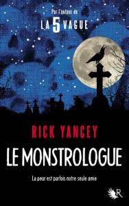 Le monstrologue Tome 1 - Yancey Rick ; Deroyan Francine
