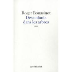 Des enfants dans les arbres - Boussinot Roger