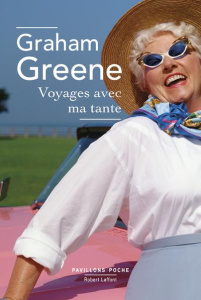 Voyages avec ma tante - Greene Graham ; Belmont Georges