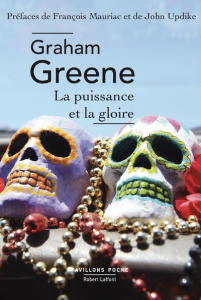 La Puissance et la Gloire - Greene Graham ; Sibon Marcelle ; Mauriac François