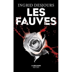 Les fauves - Desjours Ingrid