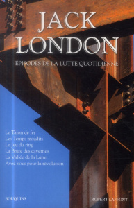 Oeuvres. Tome 6, Episodes de la lutte quotidienne - London Jack