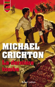 La dernière tombe - Crichton Michael ; Lange John ; Philippe Isabelle-