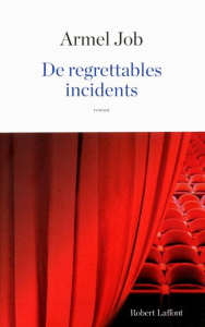 De regrettables incidents - Job Armel