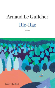 Ric-rac. Un été à La Sourle - Le Guilcher Arnaud