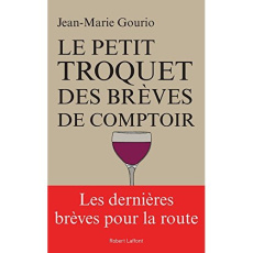 Le petit troquet des brèves de comptoir - Gourio Jean-Marie