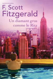 Un diamant gros comme le Ritz - Fitzgerald Francis Scott ; Castelnau Marie-Pierre