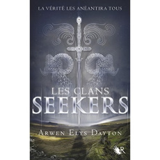 Les clans Seekers Tome 1 - Dayton Arwen Elys ; Duez Magali