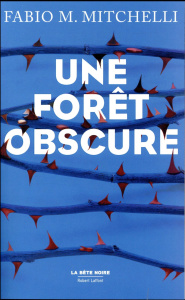 Une forêt obscure - Mitchelli Fabio-M