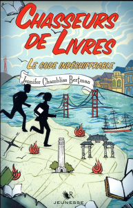 Chasseurs de livres Tome 2 : Le code indéchiffrable - Chambliss Bertman Jennifer ; Watts Sarah ; Duez Ma