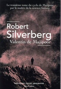Le cycle de Majipoor Tome 3 : Valentin de Majipoor - Silverberg Robert ; Berthon Patrick ; Tourlourat M