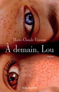 A demain, Lou - Vincent Marie-Claude