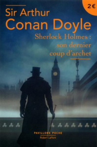 Sherlock Holmes : son dernier coup d'archet - Doyle Arthur Conan ; Vauthier Gilles