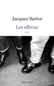 Les affreux - Sartor Jacques