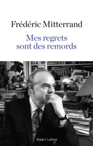 Mes regrets sont des remords - Mitterrand Frédéric