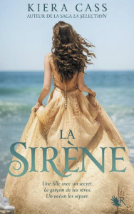 La sirène - Cass Kiera ; Nasalik Madeleine