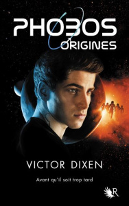 Phobos : Origines - Dixen Victor