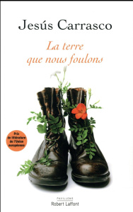 La terre que nous foulons - Carrasco Jesùs ; Vila Casas Marie